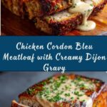Chicken Cordon Bleu Meatloaf with Creamy Dijon Gravy Recipe