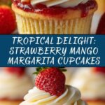 Strawberry Mango Margarita Cupcakes Recipe