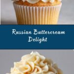 Perfect Russian Buttercream Recipe