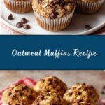 Oatmeal Muffins Recipe