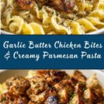 Garlic Butter Chicken Bites with Creamy Parmesan Pasta Recipe