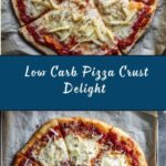 Low Carb Pizza Crust Recipe