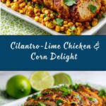 Cilantro-Lime Chicken and Corn Recipe