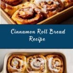 Cinnamon Roll Bread Recipe