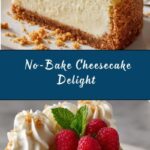 Perfect No-Bake Cheesecake Recipe