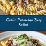 Beef and Rotini in Garlic Parmesan Sauce Recipe