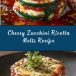 Zucchini Ricotta Melts with Marinara Recipe