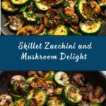 Skillet Zucchini and Mushrooms Recipe