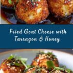 Fried Goat Cheese with Tarragon + Honey Recipe
