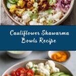 Cauliflower Shawarma Bowls Recipe