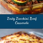 Zesty Zucchini Beef Casserole Recipe