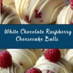 White Chocolate Raspberry Cheesecake Balls Recipe