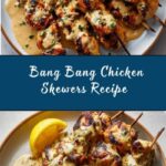 Bang Bang Chicken Skewers Recipe