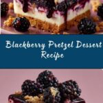 Blackberry Pretzel Dessert Recipe