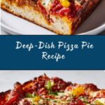 Deep-Dish Pizza Pie Recipe