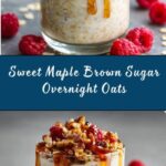 Maple Brown Sugar Overnight Oats Recipe