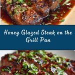 Grill Pan Honey Glazed Steak Recipe