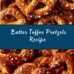 Butter Toffee Pretzels Recipe