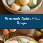 Homemade Butter Mints Recipe