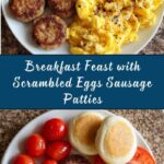 Breakfast Feast with Scrambled Eggs, Sausage Patties, Biscuits, and Tomatoes Recipe