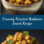 Roasted Makhana Recipe