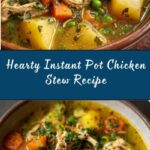 Hearty Instant Pot Chicken Stew Recipe