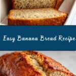 Easy Banana Bread Recipe