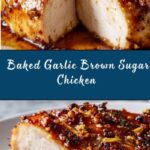 Baked Garlic Brown Sugar Chicken Recipe
