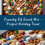 Elf Snack Mix – Sweet, Crunchy, and Fun! Recipe