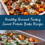 Healthy Ground Turkey Sweet Potato Bake Recipe