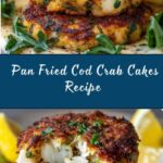 Pan Fried Cod Crab Cakes Recipe