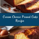 Cream Cheese Pound Cake Recipe