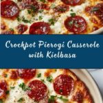 Crockpot Pierogi Casserole with Kielbasa Recipe
