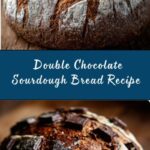 Double Chocolate Sourdough Bread Recipe