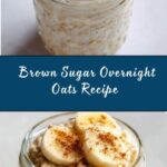 Brown Sugar Overnight Oats Recipe