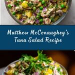 Matthew McConaughey’s Tuna Salad Recipe