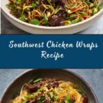 Southwest Chicken Wraps Recipe