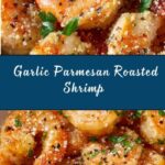 Garlic Parmesan Roasted Shrimp Recipe