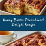 Honey Butter Sweet Alabama Pecanbread Recipe