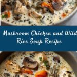 Creamy Mushroom Chicken and Wild Rice Soup Recipe
